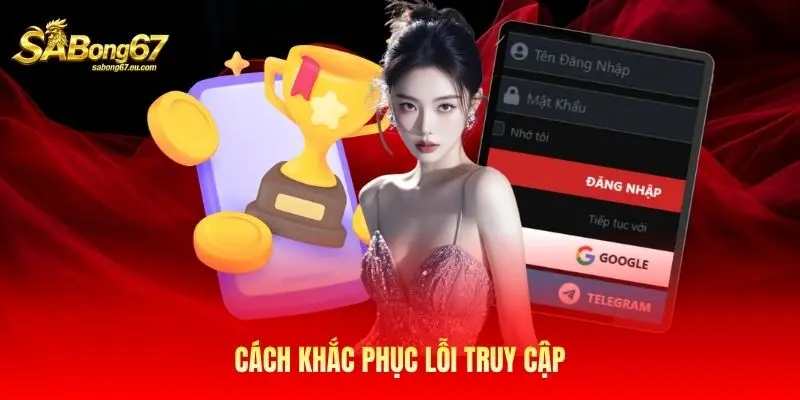 Cách khắc phục lỗi truy cập Cách khắc phục lỗi truy cập