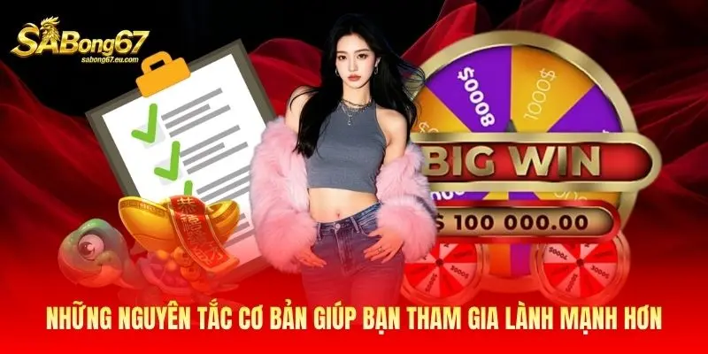 Những nguyên tắc cơ bản giúp bạn tham gia lành mạnh hơn