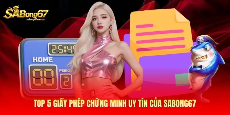 Top 5 giấy phép chứng minh uy tín của Sabong67